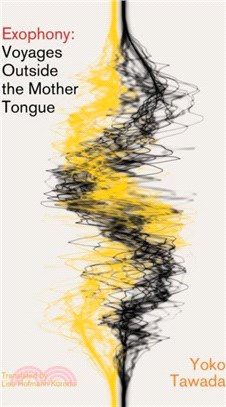 Exophony：Voyages Outside the Mother Tongue