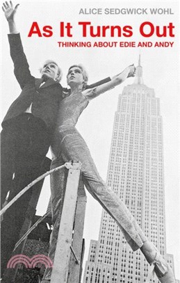 As It Turns Out：Thinking About Edie and Andy