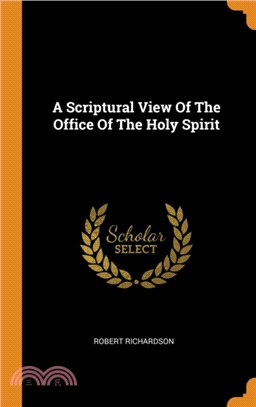 A Scriptural View of the Office of the Holy Spirit