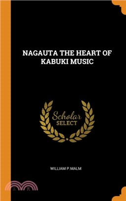 Nagauta the Heart of Kabuki Music