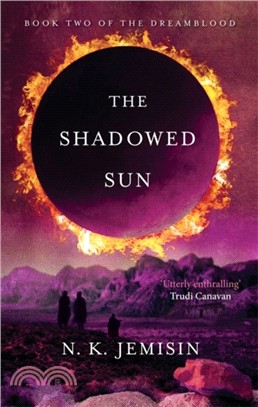 The Shadowed Sun：Dreamblood: Book 2