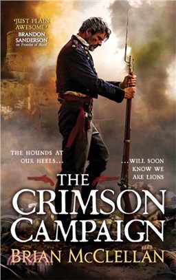 The Crimson Campaign：Book 2 in The Powder Mage Trilogy