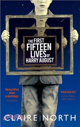 The First Fifteen Lives of Harry August：The word-of-mouth bestseller you won't want to miss