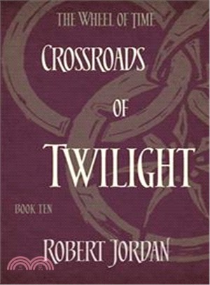 The Wheel of Time 10: Crossroads Of Twilight