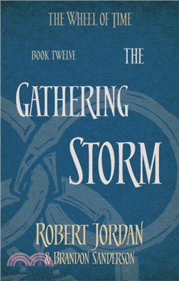 The Gathering Storm：Book 12 of the Wheel of Time