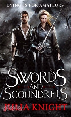 Swords and Scoundrels：The Duellists: Book One