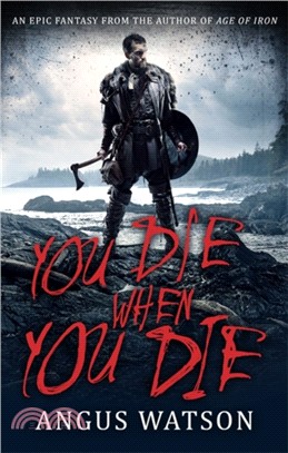 You Die When You Die：Book 1 of the West of West Trilogy