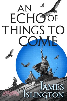 An Echo of Things to Come：Book Two of the Licanius trilogy