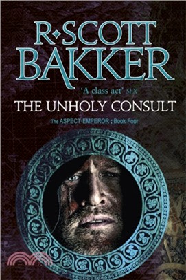 The Unholy Consult：Book 4 of the Aspect-Emperor
