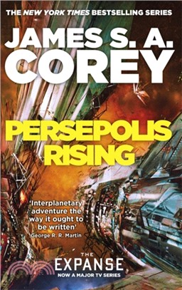 Persepolis Rising：Book 7 of the Expanse (now a major TV series on Netflix)