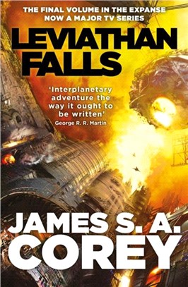 Leviathan Falls：Book 9 of the Expanse (now a Prime Original series)