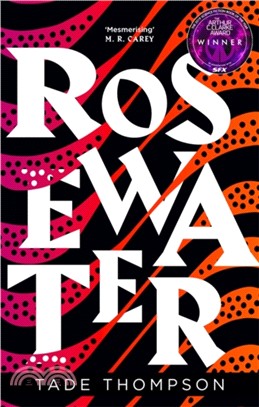 Rosewater：Book 1 of the Wormwood Trilogy, Winner of the Nommo Award for Best Novel