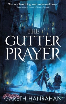 The Gutter Prayer：Book One of the Black Iron Legacy