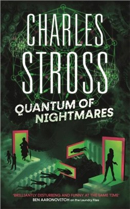 Quantum of Nightmares：Book 2 of the New Management, a series set in the world of the Laundry Files