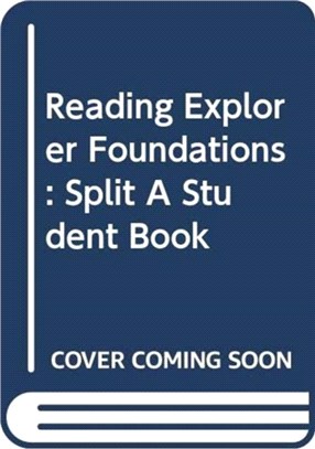 Reading Explorer Foundations : Split A Student Book