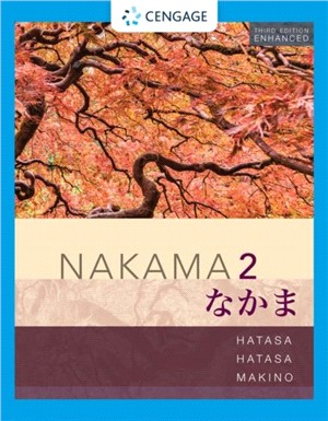 Nakama 2 Enhanced, Student Edition：Intermediate Japanese: Communication, Culture, Context