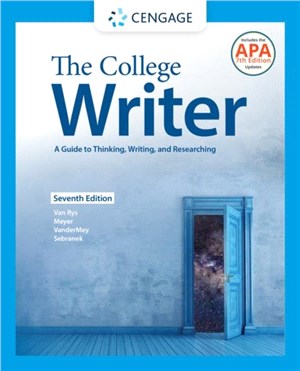 The College Writer：A Guide to Thinking, Writing, and Researching