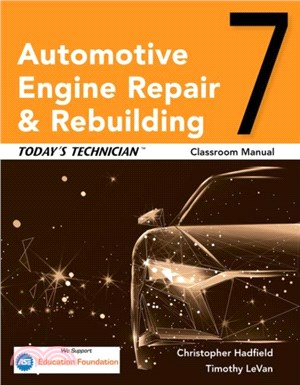 Today?s Technician: Automotive Engine Repair & Rebuilding, Classroom Manual and Shop Manual