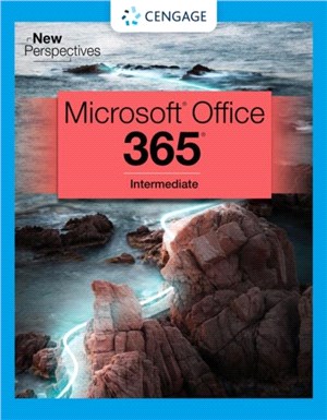 New Perspectives Collection, Microsoft (R) Office 365 & Office 2021 Intermediate