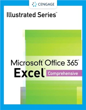 Illustrated Series Collection, Microsoft (R) Office 365 & Excel 2021 Comprehensive