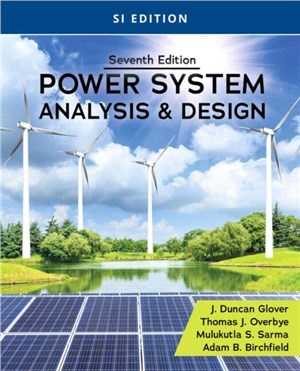 Power System Analysis and Design, SI Edition