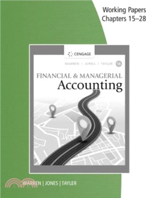 Working Papers, Chapters 15-28 for Warren/Jones/Tayler's Financial & Managerial Accounting