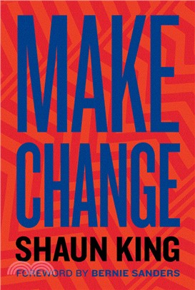 Make change :how to fight injustice, dismantle systemic oppression, and own our future /