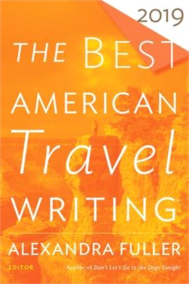 The Best American Travel Writing, 2019