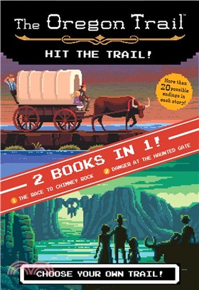 The Hit the Trail! ― The Race to Chimney Rock / Danger at the Haunted Gate