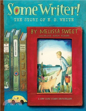 Some Writer! ― The Story of E. B. White