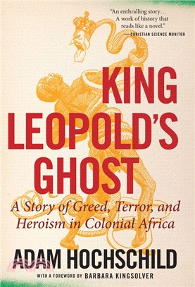 King Leopold's Ghost ― A Story of Greed, Terror, and Heroism in Colonial Africa