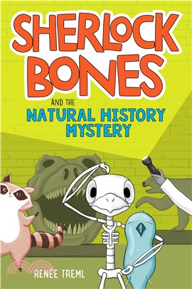 Sherlock Bones and the natural history mystery /