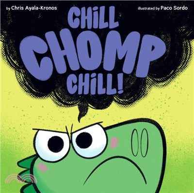 Chill Chomp chill! /