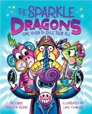 The Sparkle Dragons 2: One Horn to Rule Them All (graphic novel)
