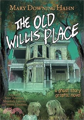 The Old Willis Place Graphic Novel: A Ghost Story