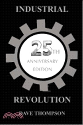 The Industrial Revolution (25th Anniversay Edition)
