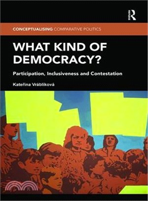 What Kind of Democracy? ― Participation, Inclusiveness and Contestation