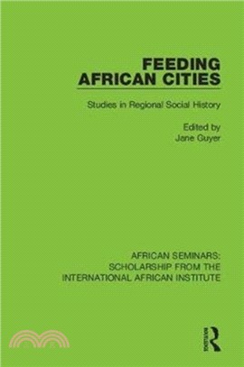 Feeding African Cities：Studies in Regional Social History