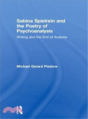 Sabina Spielrein and the Poetry of Psychoanalysis ― Writing and the End of Analysis