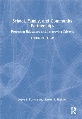 School, Family, and Community Partnerships：Preparing Educators and Improving Schools