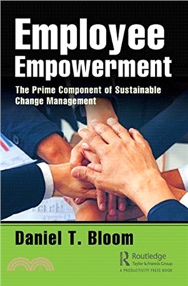 Employee Empowerment：The Prime Component of Sustainable Change Management