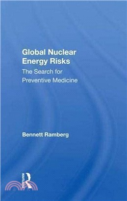 Global Nuclear Energy Risks: The Search for Preventive Medicine