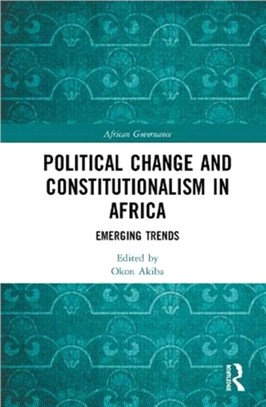 Political Change and Constitutionalism in Africa：Emerging Trends