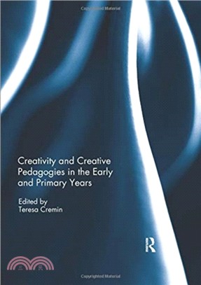 Creativity and Creative Pedagogies in the Early and Primary Years