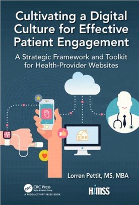 Cultivating a Digital Culture for Effective Patient Engagement：A Strategic Framework and Toolkit for Health-Provider Websites