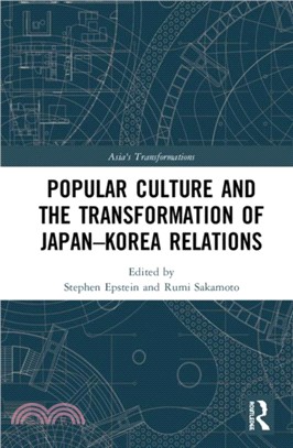 Popular Culture and the Transformation of Japan-Korea Relations