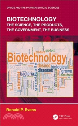 Biotechnology：the Science, the Products, the Government, the Business