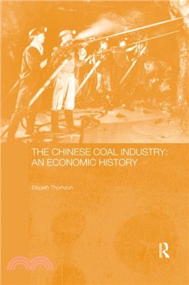 The Chinese Coal Industry：An Economic History