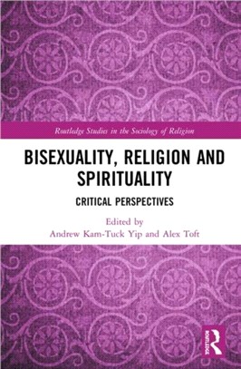 Bisexuality, Religion and Spirituality：Critical Perspectives