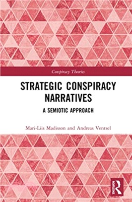 Strategic Conspiracy Narratives：A Semiotic Approach